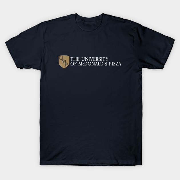 The University of McDonald's Pizza Crest T-Shirt by Whatever Happened to Pizza at McDonalds